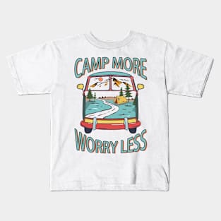 Camp more worry less Explore the Wild Camping Adventure Novelty Gift Kids T-Shirt